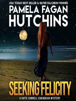 cover image of Seeking Felicity (A Katie Connell Texas-to-Caribbean Mystery)